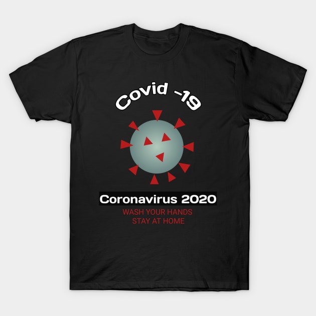 wash your hands & stay at home coronavirus 2020 T-Shirt by ADD T-Shirt